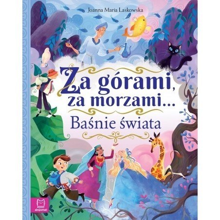 ZA GÓRAMI, ZA MORZAMI BAŚNIE ZA GÓRAMI, ZA MORZAMI BAŚNIE